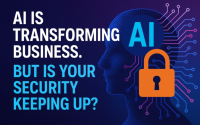 AI Is Transforming Business. But Is Your Security Keeping Up?